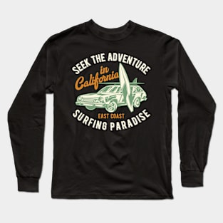 Seek the adventure in california Long Sleeve T-Shirt